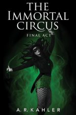 Immortal Circus: Final Act, The