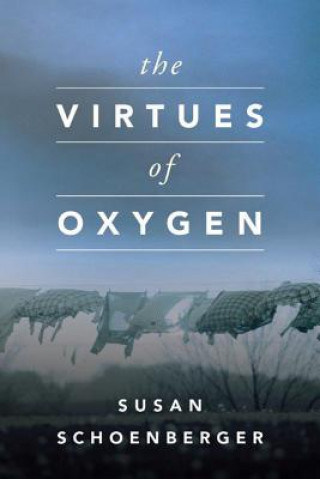 Virtues of Oxygen, The