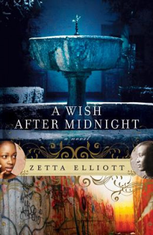 Wish After Midnight (ZETTA ELLIOTT)()