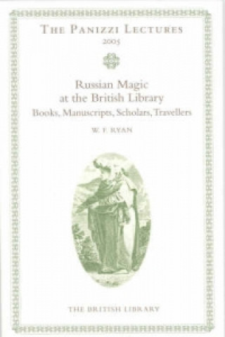 Russian Magic in the British Library: Books, Manuscripts, Scholars and Travellers