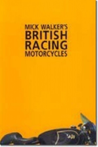 Mick Walker's British Racing Motorcycles