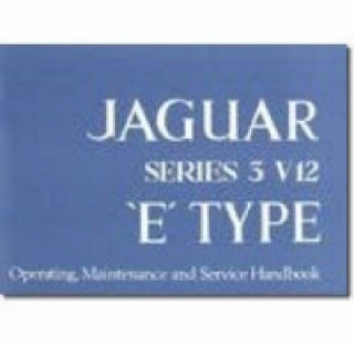 Jaguar E Type V12 Series 3 Handbook