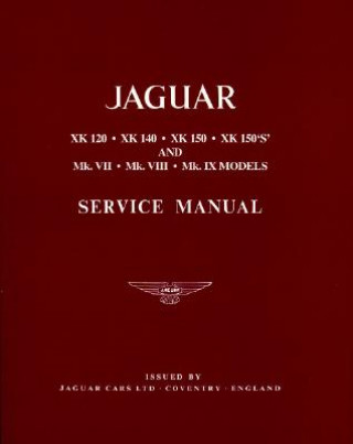 Jaguar XK120, 140, 150 and Mk.7, 8 and ) Workshop Manual