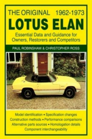 Original Lotus Elan - Essential Data & Guidance for Owners, Restorers & Competitors