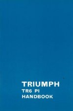 Triumph Owners' Handbook: Tr6-Pi