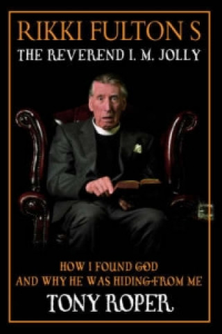Rikki Fulton's The Reverend I.M. Jolly