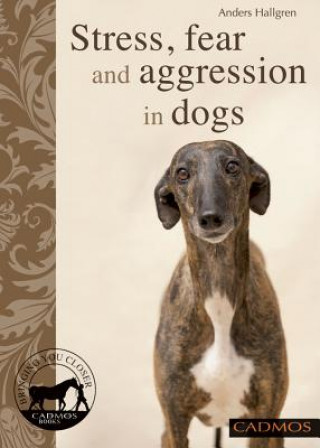 Stress, Anxiety and Aggression in Dogs