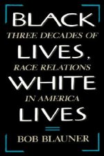Black Lives, White Lives