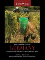 Finest Wines of Germany - A Regional Guide to the Best Producers and Their Wines