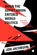 When the Soviet Union Entered World Politics