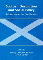 Scottish Devolution and Social Policy: Evidence from the First Decade