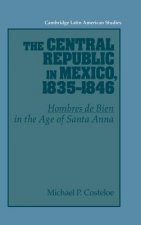 Central Republic in Mexico, 1835-1846
