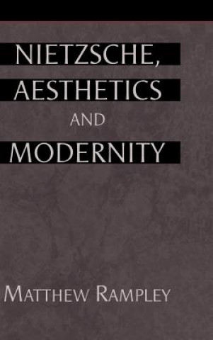 Nietzsche, Aesthetics and Modernity