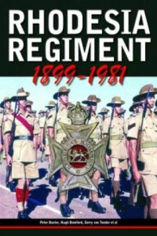Rhodesia regiment, 1899-1981