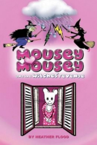 Mousey Mousey And The Witches' Revenge