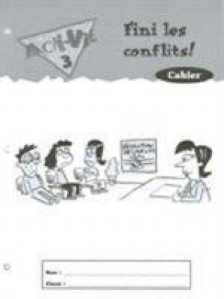 Acti-Vie - Fini les conflits! Workbook, Level 3