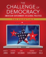 Challenge of Democracy: American Government in Global Politics, The Essentials (Book Only)