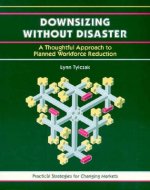Downsizing without Disaster
