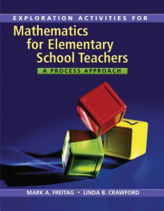 Explorations Activities for Freitag's Mathematics for Elementary School  Teachers: A Process Approach