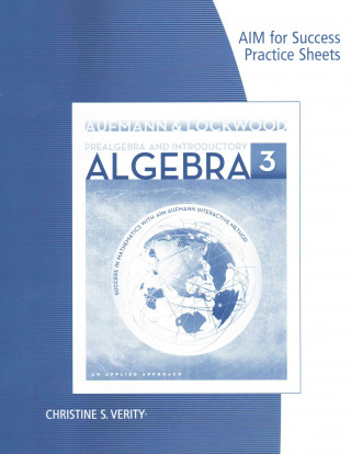 Aim for Success Practice Sheet for Aufmann/Lockwood's Prealgebra and Introductory Algebra: An Applied Approach, 3rd