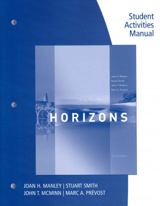 Student Activities Manual for Manley/Smith/Prevost/McMinn's Horizons, 6th