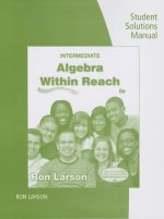 Student Solutions Manual for Larson's Intermediate Algebra: Algebra  within Reach, 6th