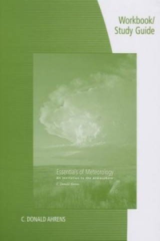 Workbook with Study Guide for Ahrens' Essentials of Meteorology: An Invitation to the Atmosphere, 7th