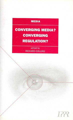 Converging Media, Convergent Regulation?