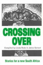 Crossing Over - New Writing for a New South Africa
