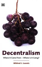 Decentralism - Where it Came From - Where is it Going?