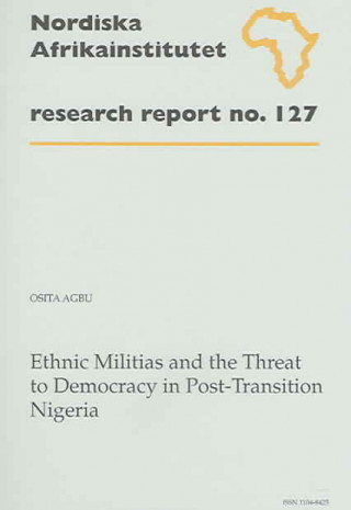 Ethnic Militias and the Threat to Democracy in Post-transition Nigeria