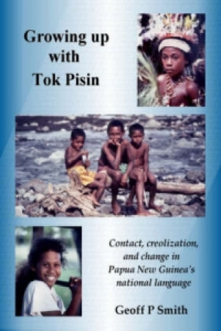 Growing Up with Tok Pisin