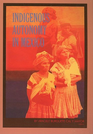 Indigenous Autonomy in Mexico