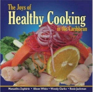 Joys of Healthy Cooking in the Caribbean