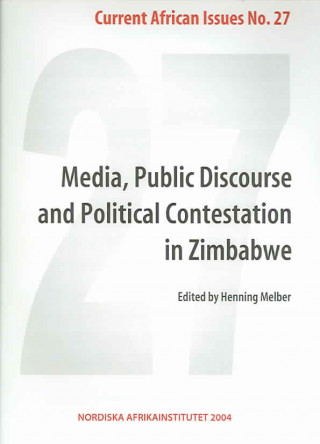Media,Public Discourse and Political Contestation in Zimbabwe