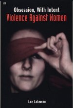 Obsession, With Intent - Violence Against Women