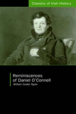Reminiscences of Daniel O'Connell