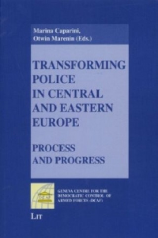 Transforming Police in Central and Eastern Europe