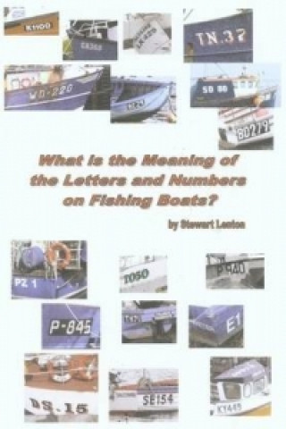 What is the Meaning of the Letters and Numbers on Fishing Boats?