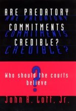 Are Predatory Commitments Credible?