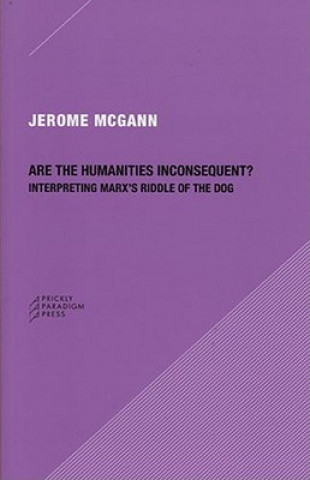 Are the Humanities Inconsequent?