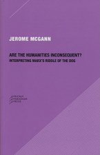 Are the Humanities Inconsequent?