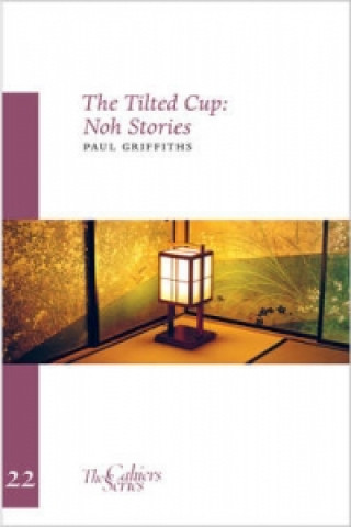 Tilted Cup - Noh Stories