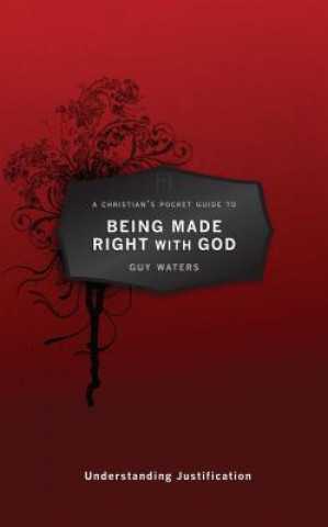 Christian's Pocket Guide to Being Made Right With God