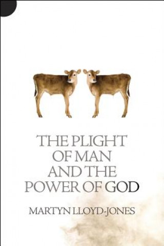 Plight of Man And the Power of God