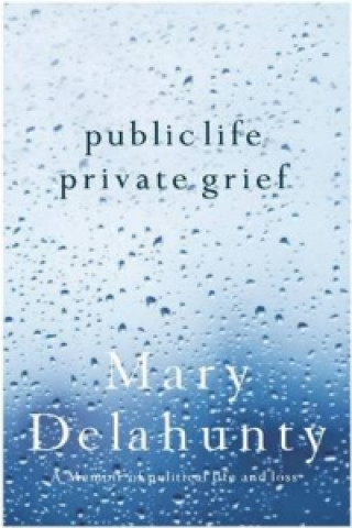 Public Life, Private Grief