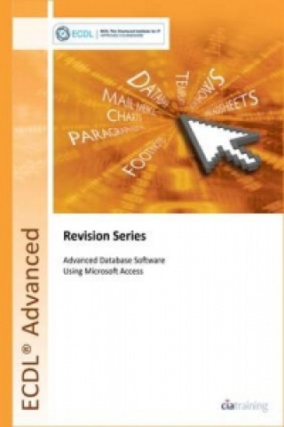 ECDL Advanced Syllabus 2.0 Revision Series Module AM5 Database