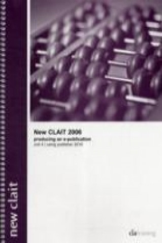 New CLAIT 2006 Unit 4 Producing an E-Publication Using Publisher 2010