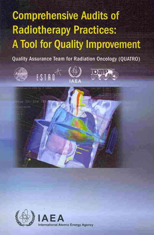 Comprehensive Audits of Radiotherapy Practices: A Tool for Quality Improvement