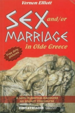 Sex And/Or Marriage in Olde Greece